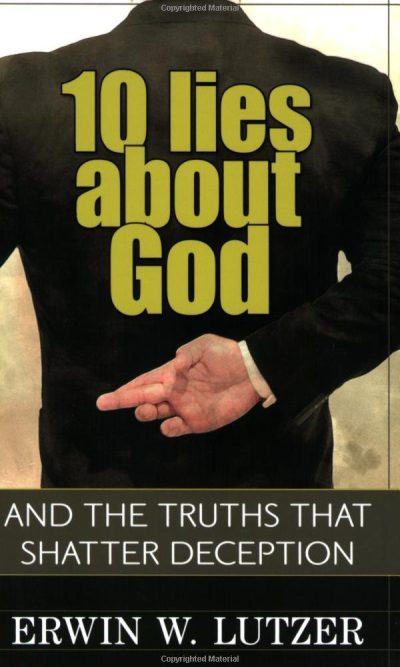 10 LIES ABOUT GOD