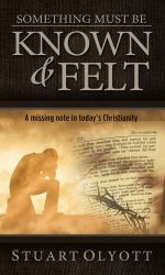 SOMETHING MUST BE KNOWN & FELT