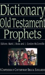 DICTIONARY OF THE OLD TESTAMENT PROPHETS
