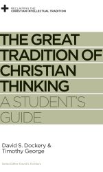 GREAT TRADITION OF CHRISTIAN THINKING