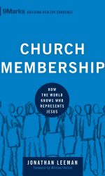 CHURCH MEMBERSHIP - 9MARKS