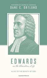 EDWARDS ON THE CHRISTIAN LIFE
