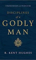 DISCIPLINES OF A GODLY MAN