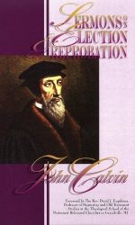 SERMONS ON ELECTION AND REPROBATION