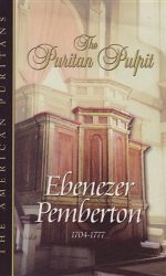 PURITAN PULPIT: EBENEZER PEMBERTON