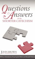 QUESTIONS AND ANSWERS ON THE SHORTER CAT