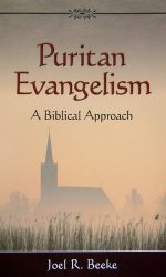PURITAN EVANGELISM: A BIBLICAL APPROACH