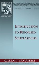 INTRODUCTION TO REFORMED SCHOLASTICISM