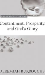 CONTENTMENT, PROSPERITY, GOD'S GLORY PTT