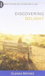 DISCOVERING DELIGHT: 31 MEDITATIONS