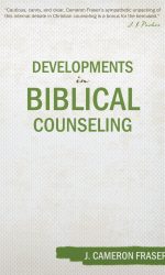 DEVELOPMENTS IN BIBLICAL COUNSELING