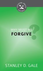 WHY MUST WE FORGIVE? - CBG