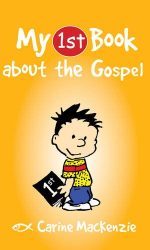 MY FIRST BOOK ABOUT THE GOSPEL