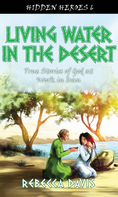 LIVING WATER IN THE DESERT - HIDDEN HERO