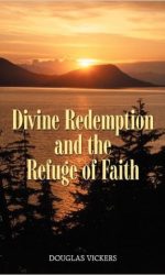 DIVINE REDEMPTION AND REFUGE OF FAITH