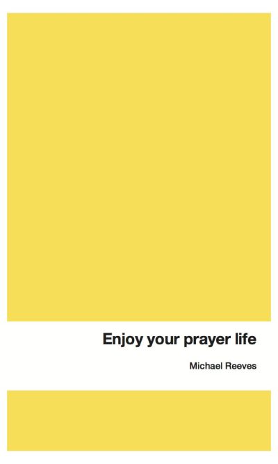 ENJOY YOUR PRAYER LIFE