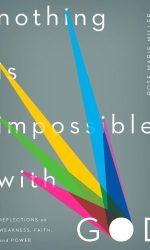 NOTHING IS IMPOSSIBLE WITH GOD