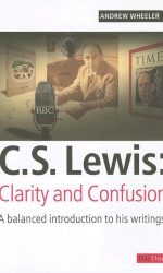 C S LEWIS: CLARITY AND CONFUSION