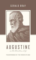 AUGUSTINE ON THE CHRISTIAN LIFE