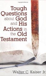 TOUGH QUESTIONS ABOUT GOD/ACTIONS OT