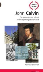 TRAVEL WITH JOHN CALVIN