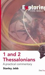 EXPLORING 1 & 2 THESSALONIANS