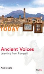 ANCIENT VOICES-LEARNING FROM POMPEII O/P