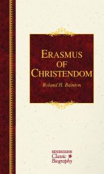 ERASMUS OF CHRISTENDOM - HCB