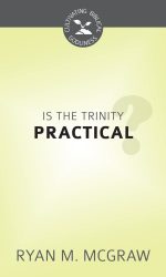 IS THE TRINITY PRACTICAL? - CBG