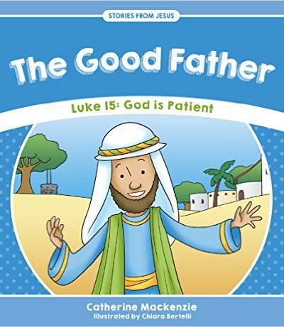GOOD FATHER - STORIES FROM JESUS