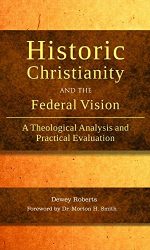HISTORIC CHRISTIANITY/FEDERAL VISION