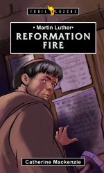 MARTIN LUTHER: REFORMATION FIRE - TB