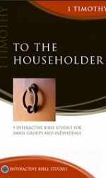 TO THE HOUSEHOLDER - IBS 1TIMOTHY