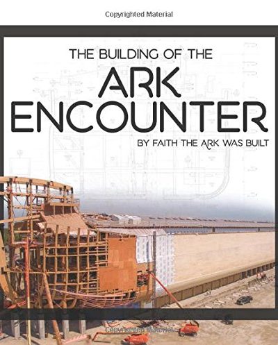 BUILDING OF THE ARK ENCOUNTER