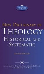 NEW DICTIONARY OF THEOLOGY: HISTORIC, SY