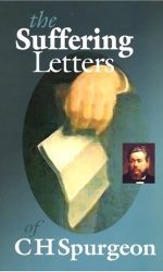 SUFFERING LETTERS OF C H SPURGEON