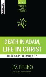 DEATH IN ADAM, LIFE IN CHRIST