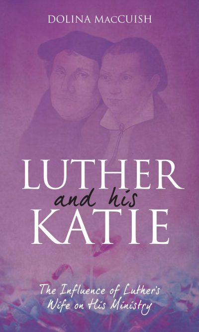 LUTHER AND HIS KATIE