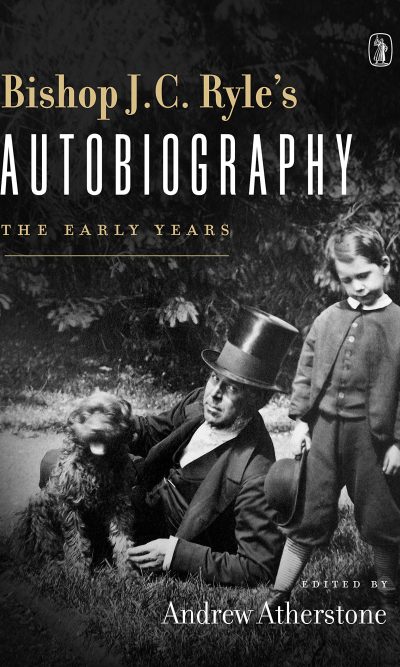 BISHOP J.C. RYLE'S AUTOBIOGRAPHY