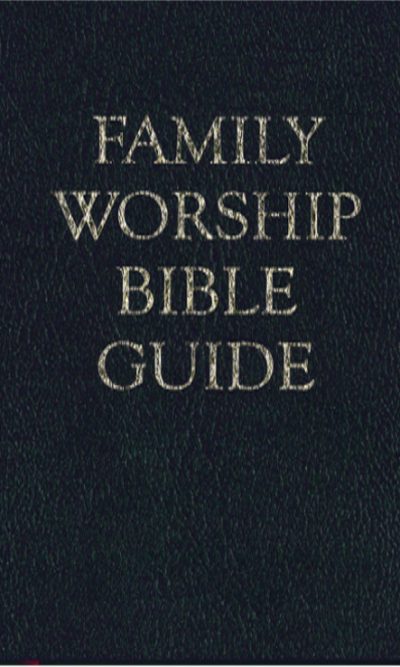 FAMILY WORSHIP BIBLE GUIDE BONDED LEATHE