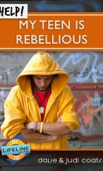 HELP! MY TEEN IS REBELLIOUS