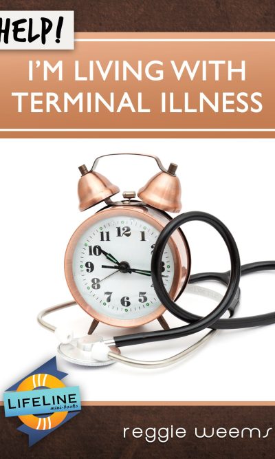 HELP! I'M LIVING WITH TERMINAL ILLNESS