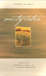 SANCTIFICATION: GROWING IN GRACE