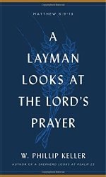 LAYMAN LOOKS AT THE LORD'S PRAYER
