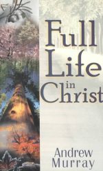 FULL LIFE IN CHRIST