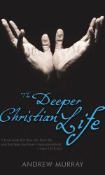 DEEPER CHRISTIAN LIFE