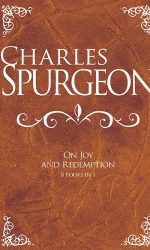 CHARLES SPURGEON ON JOY AND REDEMPTION