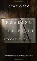 READING THE BIBLE SUPERNATURALLY