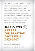 JOHN CALVIN: HEART FOR DEVOTION