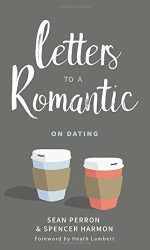 LETTERS TO A ROMANTIC - ON DATING